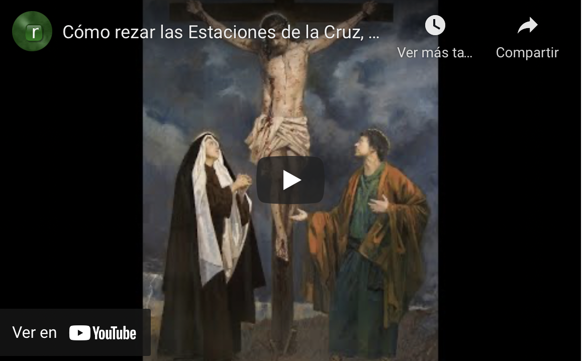 Cómo rezar las Estaciones De la Cruz, Vía Crucis